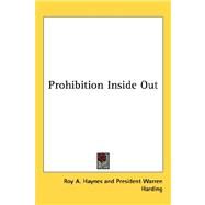 Prohibition Inside Out by Haynes, Roy A., 9781432612368
