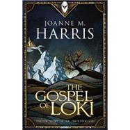 The Gospel of Loki by Harris, Joanne, 9781473202368