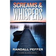 Screams & Whispers by Peffer, Randall, 9781935562368