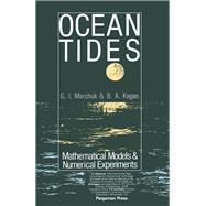 Ocean Tides : Mathematical Models and Numerical Experiments by Marchuk, Gurii Ivanovich, 9780080262369