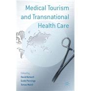 Medical Tourism and Transnational Health Care by Botterill, David; Pennings, Guido; Mainil, Tomas, 9780230362369
