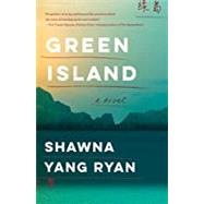 Green Island A Novel by Shawna Yang, Ryan, 9781101872369