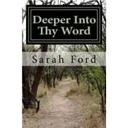Deeper into Thy Word by Ford, Sarah A., 9781523612369