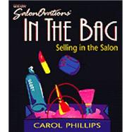 In the Bag Selling in the Salon by Phillips, Carol, 9781562532369