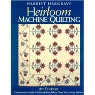 Heirloom Machine Quilting by Hargrave, Harriet, 9781571202369