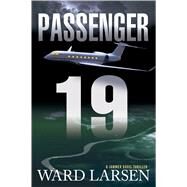 Passenger 19 A Jammer Davis Thriller by Larsen, Ward, 9781608092369