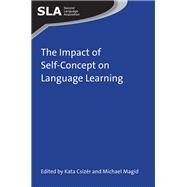 The Impact of Self-concept on Language Learning by Csizer, Kata; Magid, Michael, 9781783092369