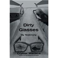 Dirty Glasses by Crystal Wallace, 9798823042369