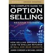 The Complete Guide to Option Selling, Second Edition by Cordier, James; Gross, Michael, 9780071622370