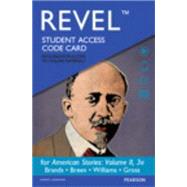 Revel for American Stories A History of the United States, Volume 2 -- Access Card by Brands, H. W.; Breen, T. H.; Williams, R. Hal; Gross, Ariela J., 9780134082370