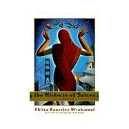 The Mistress of Spices by DIVAKARUNI, CHITRA, 9780385482370