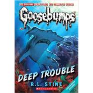 Deep Trouble by Stine, R. L., 9780606002370