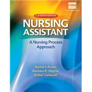 Nursing Assistant A Nursing Process Approach by Acello, Barbara; Hegner, Barbara, 9781133132370