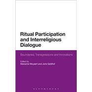 Ritual Participation and Interreligious Dialogue by Moyaert, Marianne; Geldhof, Joris, 9781350012370