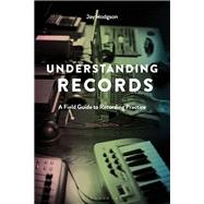 Understanding Records by Hodgson, Jay, 9781501342370