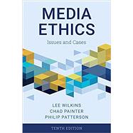 Media Ethics Issues and Cases,Wilkins, Lee; Painter, Chad;...,9781538142370