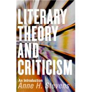 Literary Theory and Criticism by Stevens, Anne H., 9781554812370