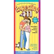 Expecting 411 : Clear Answers and Smart Advice for Your Pregnancy by Hakakha, Michele, M.D.; Brown, Ari, M.D., 9781889392370