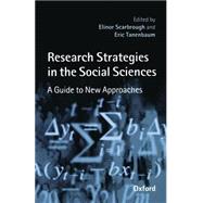 Research Strategies in the Social Sciences A Guide to New Approaches by Scarbrough, Elinor; Tanenbaum, Eric, 9780198292371