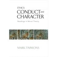 Conduct and Character Readings in Moral Theory by Timmons, Mark, 9780495502371