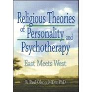 Religious Theories of Personality and Psychotherapy by Olson, R. Paul; Mukherjee, Ashe; Kamilar, Scott Mitchel; Hagen, Lynne M.; Hartsman, Elaine, 9780789012371