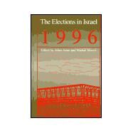 The Elections in Israel 1996 by Arian, Asher; Shamir, Michal, 9780791442371