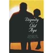 Dignity and Old Age by Dobrof; Rose, 9781138002371
