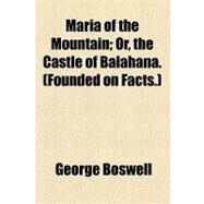 Maria of the Mountain by Boswell, George, 9781154462371