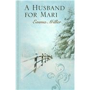 A Husband for Mari by Miller, Emma, 9781410492371