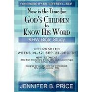 Now Is the Time for God's Children to Know His Word by Price, Jennifer B., 9781439202371