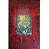 Chinese Myths & Tales by Latini, Davide, 9781787552371