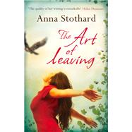 The Art of Leaving by Stothard, Anna, 9781846882371