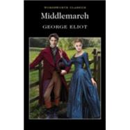 Middlemarch : A Study of Provincial Life by Eliot, G., 9781853262371