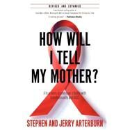 How Will I Tell My Mother by Arterburn, Stephen, 9781931232371