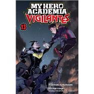 My Hero Academia: Vigilantes, Vol. 13 by Horikoshi, Kohei; Furuhashi, Hideyuki; Court, Betten, 9781974732371