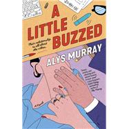 A Little Buzzed by Alys Murray, 9798217282371