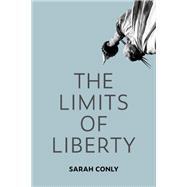 The Limits of Liberty by Conly, Sarah, 9780197812372