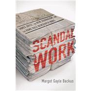 Scandal Work by Backus, Margot Gayle, 9780268022372