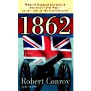 1862 A Novel by CONROY, ROBERT, 9780345482372