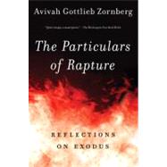The Particulars of Rapture Reflections on Exodos by Zornberg, Avivah Gottlieb, 9780805212372