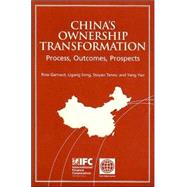 China's Ownership Transformation by Garnaut, Ross; Song, Ligang; Tenev, Stoyan; Yao, Yang, 9780821362372