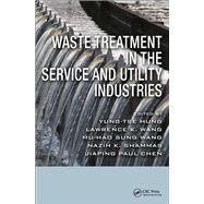 Waste Treatment in the Service and Utility Industries by Hung; Yung-Tse, 9781420072372