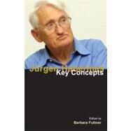 Jurgen Habermas: Key Concepts by Fultner,Barbara, 9781844652372