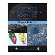 Mesoscale Meteorological Modeling by Pielke Sr, 9780123852373