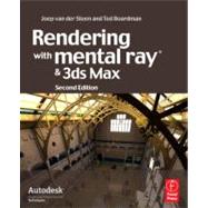 Rendering With Mental Ray and 3ds Max by van der Steen; Joep, 9780240812373