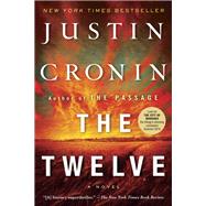 The Twelve (Book Two of The Passage Trilogy) A Novel by Cronin, Justin, 9780345542373