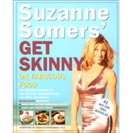 Suzanne Somers' Get Skinny on Fabulous Food by Somers, Suzanne; Schwarzbein, Diana, 9780609802373