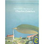 Take Comfort: The Career of Charles Comfort / La Carriere de Charles Comfort by Hughs, Mary Jo; Tovell, Rosemarie L. (CON); Donegan, Rosemary (CON); Brandon, Laura (CON); Hudson, Anna (CON), 9780889152373