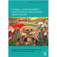 Global Land Grabbing and Political Reactions 'from Below' by Edelman; Marc, 9781138082373