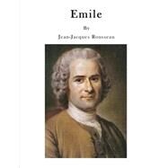 Emile by Rousseau, Jean-Jacques; Foxley, Barbara, 9781523642373